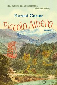 Piccolo Albero - Forrest Carter - Libro Salani 2010, Fuori collana Salani | Libraccio.it