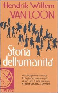 Storia dell'umanità - Hendrik Willem Van Loon - Libro Salani 2009 | Libraccio.it