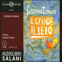 Il grande albero. Audiolibro. 2 CD Audio. Ediz. integrale - Susanna Tamaro - Libro Salani 2009, Audiolibri | Libraccio.it
