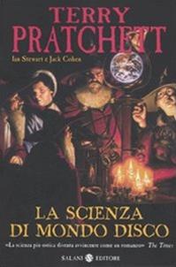 La scienza di Mondo Disco - Terry Pratchett, Ian Stewart, Jack Cohen - Libro Salani 2010 | Libraccio.it