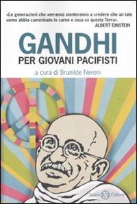 Gandhi per giovani pacifisti  - Libro Salani 2011, Saggi | Libraccio.it