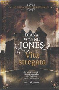 Vita stregata - Diana Wynne Jones - Libro Salani 2010, I mondi fantastici Salani | Libraccio.it