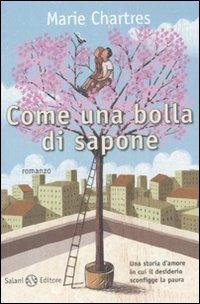 Come una bolla di sapone - Marie Chartres - Libro Salani 2011 | Libraccio.it