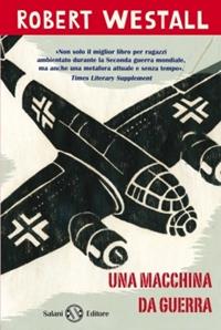 Una macchina da guerra - Robert Westall - Libro Salani 2010 | Libraccio.it