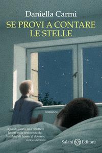 Se provi a contare le stelle - Daniella Carmi - Libro Salani 2011 | Libraccio.it