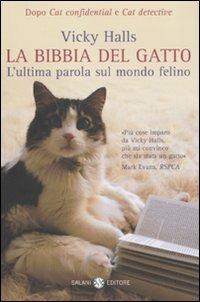 La bibbia del gatto. L'ultima parola sul mondo felino - Vicky Halls - Libro Salani 2010, Saggi | Libraccio.it