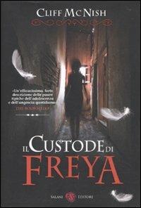 Il custode di Freya - Cliff McNish - Libro Salani 2010, Mondi fantastici Salani | Libraccio.it