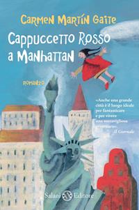Cappuccetto Rosso a Manhattan - Carmen Martín Gaite - Libro Salani 2011 | Libraccio.it
