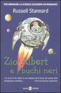 Zio Albert e i buchi neri - Russell Stannard - Libro Salani 2010 | Libraccio.it