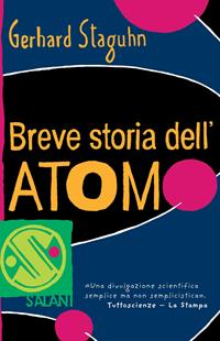 Breve storia dell'atomo - Gerhard Staguhn - Libro Salani 2011, Brevi storie tascabili | Libraccio.it