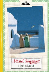 I Re magi - Michel Tournier - Libro Salani 2010, Gl' istrici | Libraccio.it