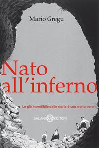 Nato all'inferno - Mario Gregu - Libro Salani 2011 | Libraccio.it