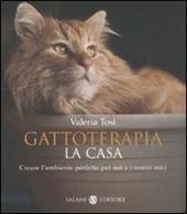 Gattoterapia. Come creare l'ambiente perfetto per noi e i nostri mici