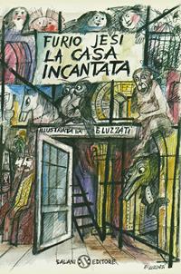 La casa incantata - Furio Jesi - Libro Salani 2011, Fuori collana Salani | Libraccio.it