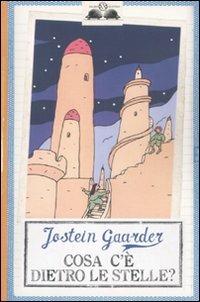 Cosa c'è dietro le stelle? - Jostein Gaarder - Libro Salani 2011, Gl' istrici | Libraccio.it