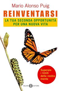 Reinventarsi. La tua seconda opportunità per una nuova vita - Mario Alonso Puig - Libro Salani 2011, Saggi e manuali | Libraccio.it