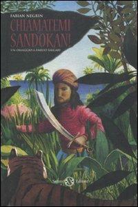 Chiamatemi Sandokan! - Fabian Negrin - Libro Salani 2011, Illustrati | Libraccio.it