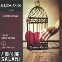 L' ultima riga delle favole. Ediz. integrale. Audiolibro. 5 CD Audio - Massimo Gramellini - Libro Salani 2011, Audiolibri | Libraccio.it