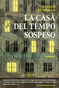 La casa del tempo sospeso - Mariam Petrosjan - Libro Salani 2011, Fuori collana Salani | Libraccio.it