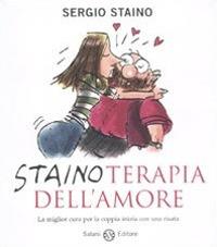 Stainoterapia dell'amore - Sergio Staino - Libro Salani 2011, Saggi e manuali | Libraccio.it