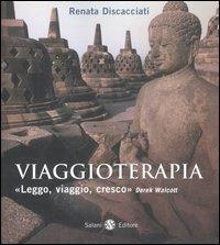 Viaggioterapia. «Leggo, viaggio, cresco» - Renata Discacciati - Libro Salani 2012 | Libraccio.it