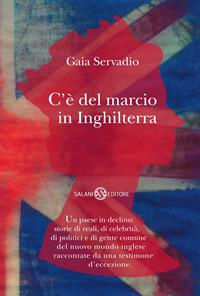 C'è del marcio in Inghilterra - Gaia Servadio - Libro Salani 2011 | Libraccio.it