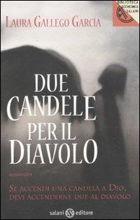 Due candele per il diavolo - Laura Gallego García - Libro Salani 2011, Biblioteca economica Salani | Libraccio.it