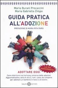 Guida pratica all'adozione - Maria Burani Procaccini, M. Gabriella Zimpo - Libro Salani 2011, I garanti | Libraccio.it
