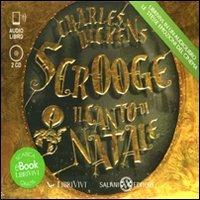Scrooge. Il canto di Natale. Audiolibro. 2 CD Audio formato MP3 - Charles Dickens - Libro Salani 2011 | Libraccio.it