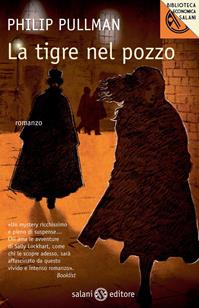 La tigre nel pozzo - Philip Pullman - Libro Salani 2012, Biblioteca economica Salani | Libraccio.it