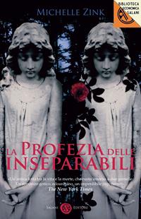 La profezia delle inseparabili - Michelle Zink - Libro Salani 2012, Biblioteca economica Salani | Libraccio.it