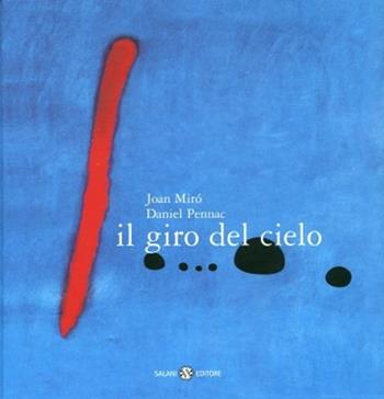 Il giro del cielo. Piccoli libri perfetti. Ediz. illustrata - Daniel Pennac, Daniel Pennac - Libro Salani 2012, Illustrati | Libraccio.it