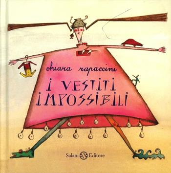 I vestiti impossibili - Chiara Rapaccini - Libro Salani 2012 | Libraccio.it