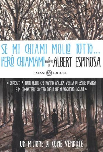 Se mi chiami mollo tutto... però chiamami - Albert Espinosa - Libro Salani 2012 | Libraccio.it