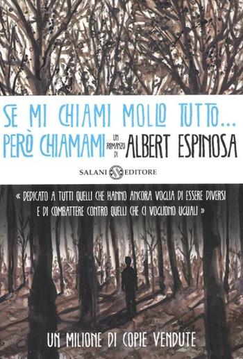 Se mi chiami mollo tutto... però chiamami - Albert Espinosa - Libro Salani 2012 | Libraccio.it