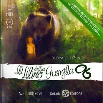 Il libro della giungla. Audiolibro. 2 CD Audio - Rudyard Kipling - Libro Salani 2012, LibriVivi. Colossal | Libraccio.it