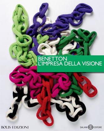 Benetton, l'impresa della visione - Piero Leodi, Ugo Volli - Libro Salani 2012 | Libraccio.it