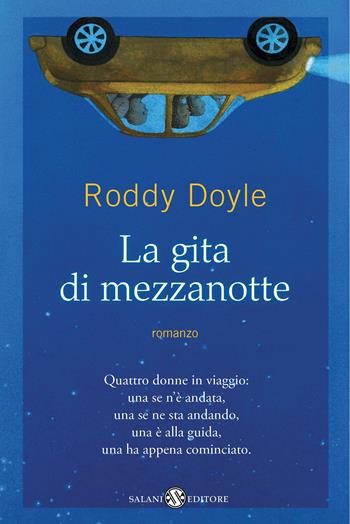 La gita di mezzanotte - Roddy Doyle - Libro Salani 2012 | Libraccio.it