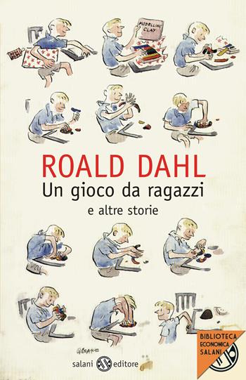 Un gioco da ragazzi e altre storie - Roald Dahl - Libro Salani 2012, Biblioteca economica Salani | Libraccio.it