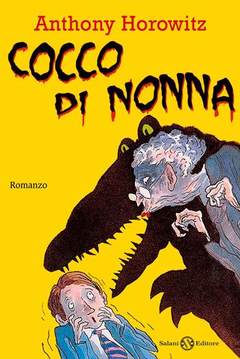 Cocco di nonna - Anthony Horowitz - Libro Salani 2012, Fuori collana Salani | Libraccio.it