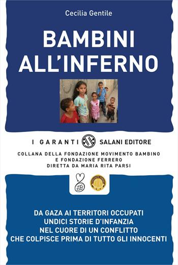 Bambini all'inferno - Cecilia Gentile - Libro Salani 2012, I garanti | Libraccio.it