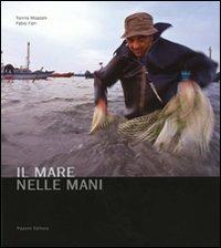 Il mare nelle mani - Tonino Mosconi, Fabio Fiori - Libro Pazzini 2007 | Libraccio.it