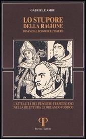 Lo stupore della ragione dinanzi al dono dell'essere. L'attualità del pensiero francescano nella rilettura di Orlando Todisco