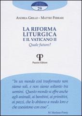 La riforma liturgica e il Vaticano II. Quale futuro?