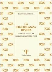 La figliolanza divina. Esegesi di Gal. 4,6. Formula breve di fede