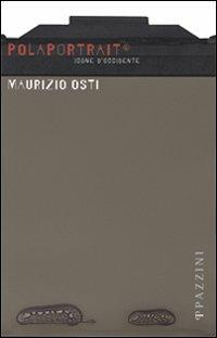 Polaportrait. Icone d'Occidente - Maurizio Osti - Libro Pazzini 2010, Donaria | Libraccio.it
