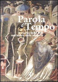 Parola e tempo (2010). Vol. 9: Il rischio della fede nell'epoca delle idolatrie  - Libro Pazzini 2011, Scienze religiose Gregorio da Rimini | Libraccio.it