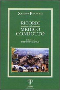 Ricordi del medico condotto - Sandro Piscaglia - Libro Pazzini 2010, Narrativa | Libraccio.it