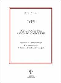 Fonologia del santarcangiolese - Giuseppe Bellosi, Daniele Vitali, Luciano Canepari - Libro Pazzini 2012, Vernacola | Libraccio.it