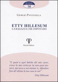 Etty Hillesum. La ragazza che ospitò Dio - Giorgio Pantanella - Libro Pazzini 2012, Al di là del detto | Libraccio.it
